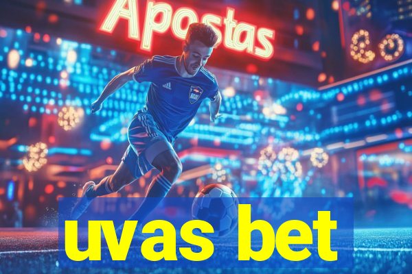 uvas bet
